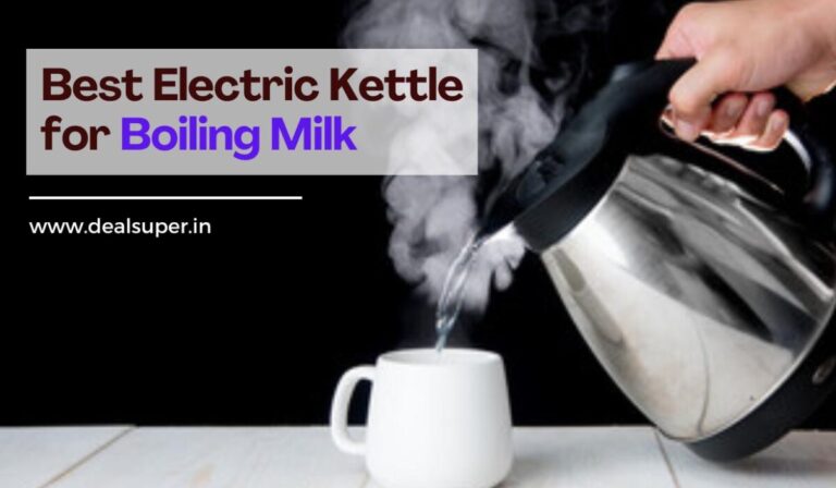Best Electric Kettle in India for Boiling Water